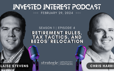 Invested Interest Podcast: Retirement Rules, Tax Tactics, and Bezos’ Relocation